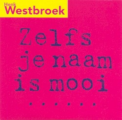 Zelfs je naam is mooi / Gouden kooi