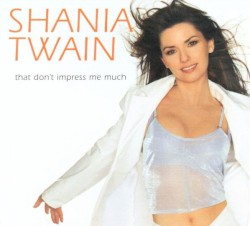 That Don't Impress Me Much (International Remixes)