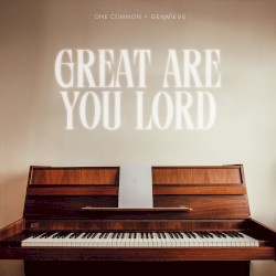 Great Are You Lord