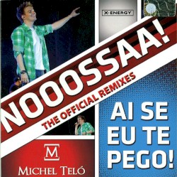 Ai Se Eu Te Pego! (The Official Remixes)