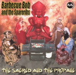 The Sacred and the Propane