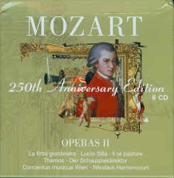 250th Anniversary Edition: Operas II: La finta giardiniera / Lucio Silla / Il re pastore / Thamos / Der Schauspieldirektor