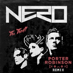 The Thrill (Porter Robinson remix)