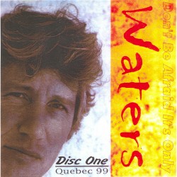 Don’t Be Afraid It’s Only Waters