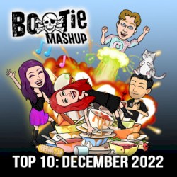 Bootie Mashup Top 10 – December 2022