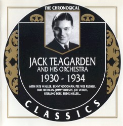 The Chronological Classics: Jack Teagarden and His Orchestra 1930-1934