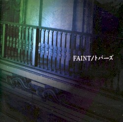 FAINT/トパーズ