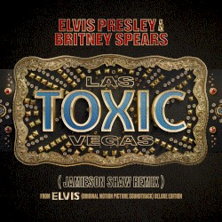Toxic Las Vegas (Jamieson Shaw remix)