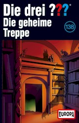 Die drei ??? 138: Die geheime Treppe