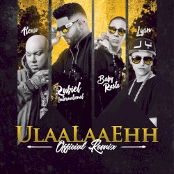 Ulaalaaehh (remix)