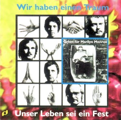 Wir haben einen Traum - Unser Leben sei ein Fest - Gebet für Marilyn Monroe