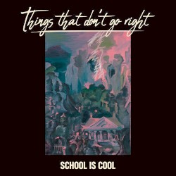 Things That Don't Go Right