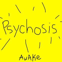 Psychosis