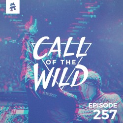 2019-07-17: 257 – Monstercat: Call of the Wild