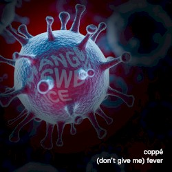 (Don’t Give Me) Fever