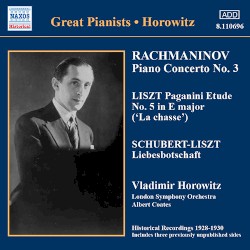 Rachmaninoff: Piano Concerto no. 3 / Liszt: Paganini Étude no. 5 / Schubert-Liszt: Liebesbotschaft
