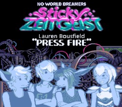 Press Fire - No World Dreamers: Sticky Zeitgeist