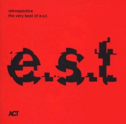 Retrospective: The Very Best of E.S.T.