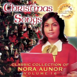 Classic Collection of Nora Aunor Vol. 16 (Christmas Songs)