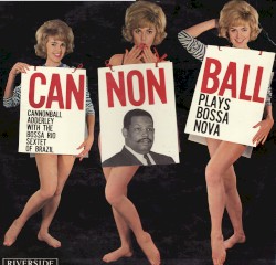 Cannonball Plays Bossa Nova