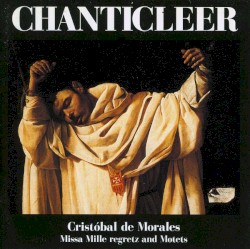 Missa Mille Regretz and Motets