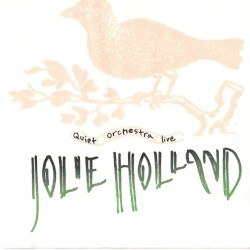 Jolie Holland and the Quiet Orchestra Live
