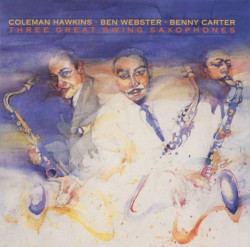 Three Great Swing Saxophones
