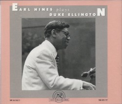 Earl Hines Plays Duke Ellington