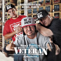 Veteran Újratöltve (Barbárfivérek Remix Album)