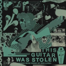 This Guitar Was Stolen - B-Sides & Alt Takes