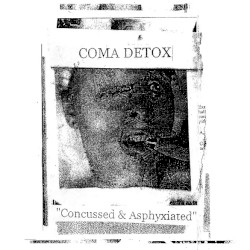 Concussed & Asphyxiated