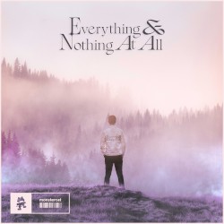 Everything & Nothing at All