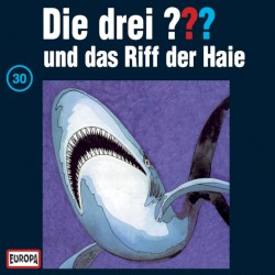 Die drei ??? 30: und das Riff der Haie