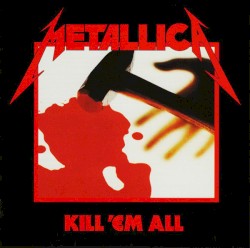 Kill ’Em All