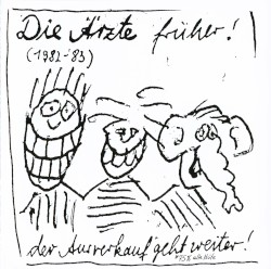 Die Ärzte früher! (1982‐83): Der Ausverkauf geht weiter!