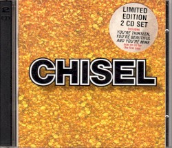 Chisel / You’re Thirteen, You’re Beautiful and You’re Mine