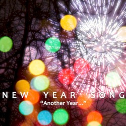 New Year Song - "Here we are again..."