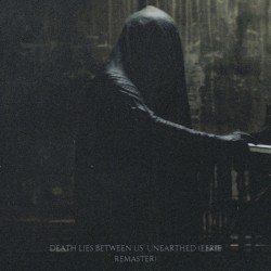 Death Lies Between Us - Unearthed (Eerie Remaster)