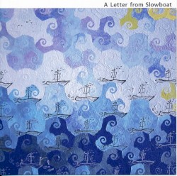 A Letter From Slowboat
