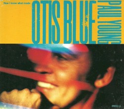 Now I Know What Made Otis Blue