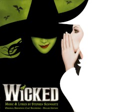 Wicked: Original Broadway Cast Recording (Deluxe Edition)