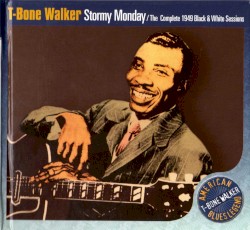 Stormy Monday: The Complete 1949 Black & White Sessions