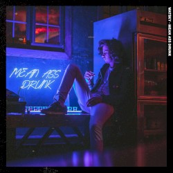 Mean Ass Drunk