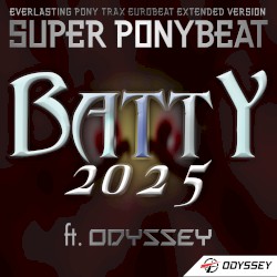 Batty 2025 ft. Odyssey