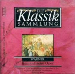 Die Klassiksammlung 36: Wagner: Romantische Oper