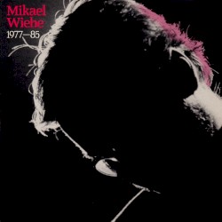 Mikael Wiehe 1977-85