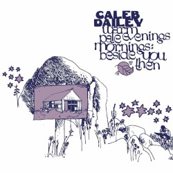 Warm Evenings, Pale Mornings: Beside You Then