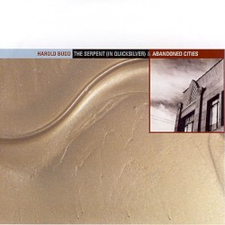 The Serpent (In Quicksilver) / Abandoned Cities