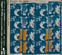 Diggin’ on Blue: Mixed by DJ Krush & Muro