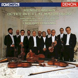 Octet in E-flat major / Sinfonia no. 6 in E-flat major / Sinfonia no. 10 in B minor